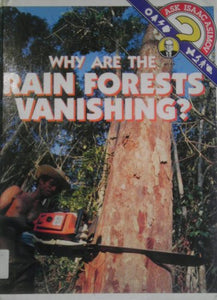 Why are the Rain Forests Vanishing? 