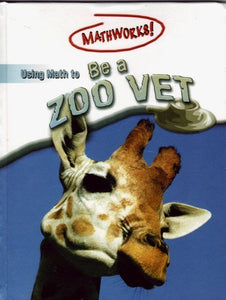 Using Math to Be a Zoo Vet 