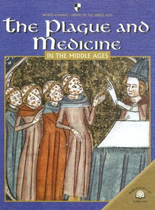 The Plague and Medicine in the Middle Ages 