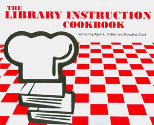 The Library Instruction Cookbook 