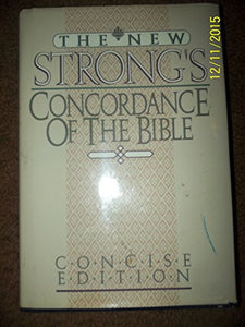 The New Strong's Exhaustive Concordance of the Bible 