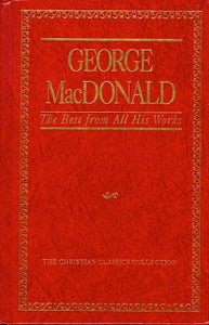 George MacDonald, the Best from All His Works 