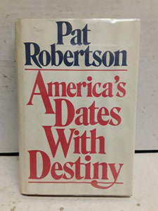 America's Dates with Destiny 