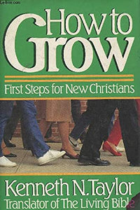 How to Grow: First Steps for New Christians 