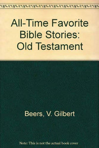 All-Time Favorite Bible Stories-Old Testament 