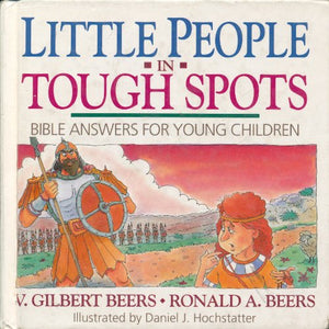 Little People in Tough Spots: Bible Answers for Young Children 