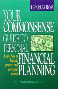 Your Commonsense Guide to Personal Financial Planning 