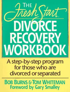 The Fresh Start Divorce Recovery Workbook 