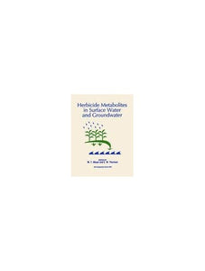 Herbicide Metabolites in Surface Water and Groundwater 