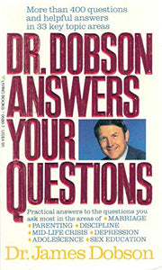 Dr. Dobson Answers Your Questions 