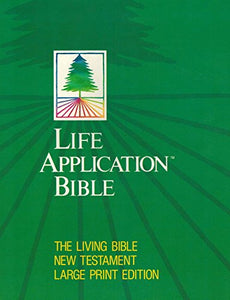 Life Application Bible New Testament, Living Verson 