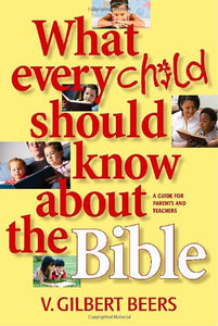 What Every Child Should Know about the Bible 