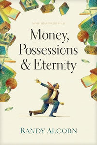 Money, Possessions, And Eternity 