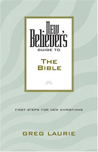 New Believer's Guide to the Bible 