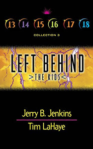 Left Behind: The Kids Books 13-18 Boxed Set 