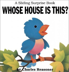 Sliding Surprise Books: Whose House Is This? 