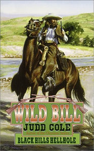 Wild Bill Black Hill's Hellhole 