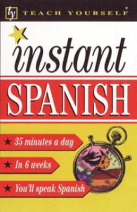 Teach Yourself Instant Spanish 