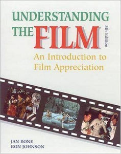 Understanding the Film: An Introduction to Film Appreciation, Student Edition 