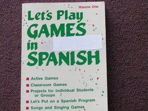 SONGS AND GAMES: LETS PLAY GAMES IN SPANISH BOOK 1, GRADES K-8 