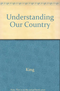 Understanding Our Country 