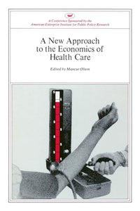 New Approach to the Economics of Health Care 