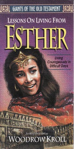 Lessons on Living from Esther 