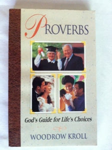 Proverbs - God's Guide for Life's Choices 