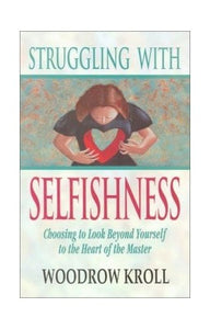 Struggling with Selfishness 