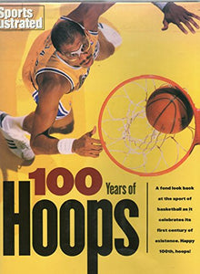 One Hundred Years of Hoops 