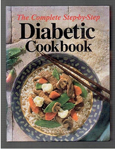 Complete Step-by-Step Diabetic Cookbook 