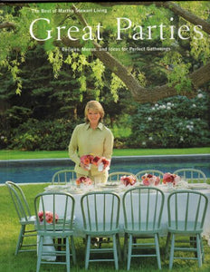 Great parties: Recipes, menus, and ideas for perfect gatherings : the best of Martha Stewart living 