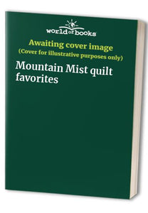 Mountain Mist Quilt Favorites 