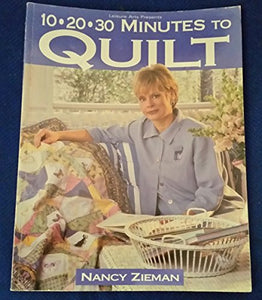 10-20-30 Minutes to Quilt 