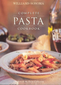 Williams-Sonoma Complete Pasta Cookbook 