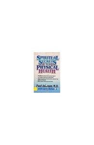 Spiritual Secrets to Physical Health 