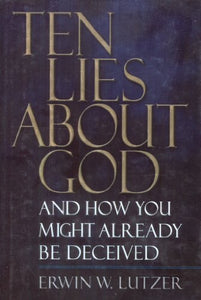 Ten Lies about God 