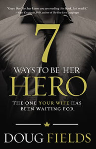 7 Ways to Be Her Hero 