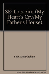 Se: Lotz 2in1 (My Heart's Cry/My Father's House) 