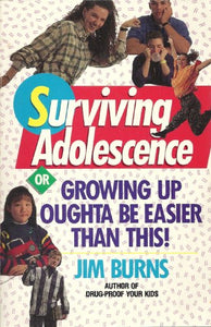 Surviving Adolescence, Or, Growing Up Oughta Be Easier Than This 