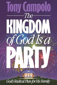 KINGDOM OF GOD IS A PARTY 