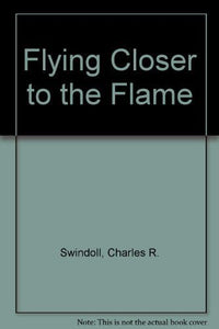 Flying Closer to the Flame 