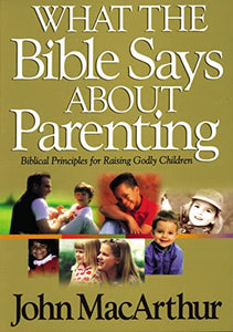 What the Bible Says About Parenting 