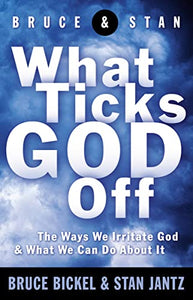 What Ticks God Off 