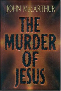 The Murder of Jesus 