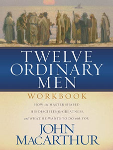 Twelve Ordinary Men Workbook 