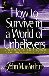 How to Survive in a World of Unbelievers 