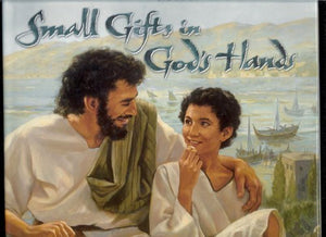 Small Gifts in God's Hands 