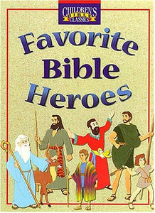 Favorite Bible Heroes 