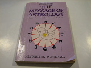 The Message of Astrology 